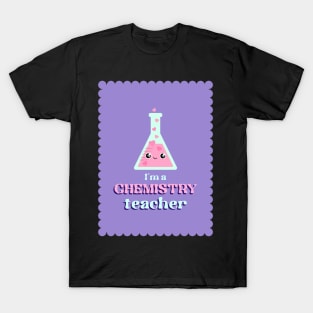 CHEMESTRY TEACHER T-Shirt